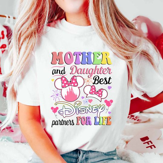 Mother And Daughter Best Disney Partners For Life Shirt, Disney Mama Shirt, Gifts for Mom, Mother's Day Gifts
