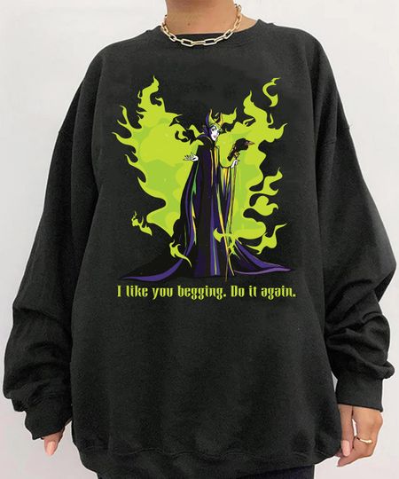 Maleficent I Like You Begging Retro Disney Shirt, Vintage Disneyland Trip Family T-Shirt, Disney Evil Queen Villains Sweater, Birthday Gift