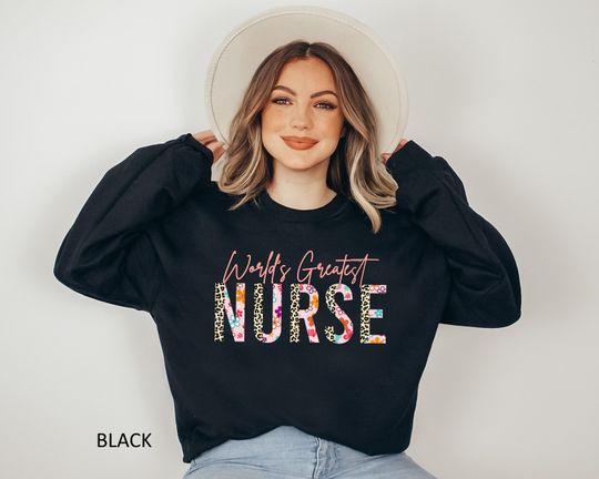 World's Greatest Nurse Gift Sweatshirt, Nurse Gift Sweatshirt, Worlds Best Gift Sweatshirt