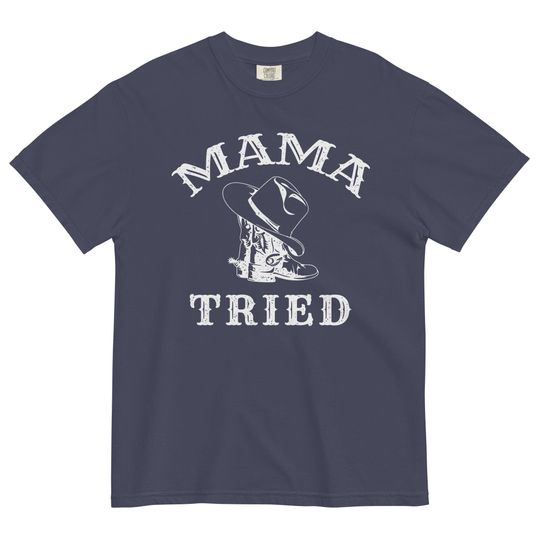 Mama Tried Country Western Music Southern Slang T-Shirt