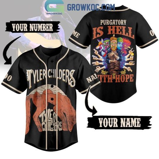 Personalized Tyler Childers Purgatory Is Hell With Hope Baseball Jersey