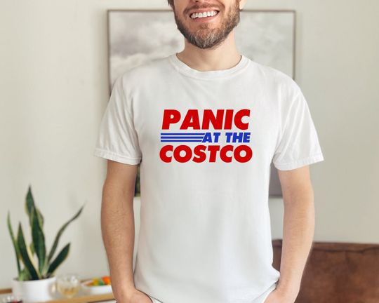 Panic at the Costco Design, Funny Meme T-Shirt, Costco Meme Shirt
