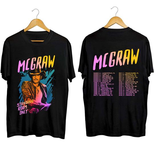 Tim McGraw 2024 Tour Standing Room Only Shirt