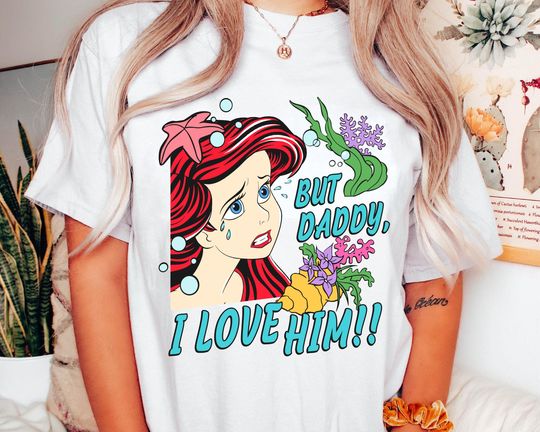 Retro Ariel Daddy I Love Him Comic Shirt, Ariel King Triton The Little Mermaid