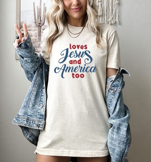 Loves Jesus And America Too Shirt, Christian 4th of July Shirt