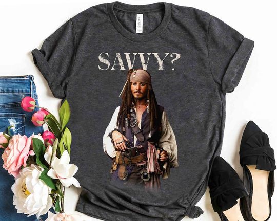 Funny Disney Pirates of the Caribbean Captain Jack Savvy Shirt, WDW Magic Kingdom Disneyland Family Vacation Holiday Gift