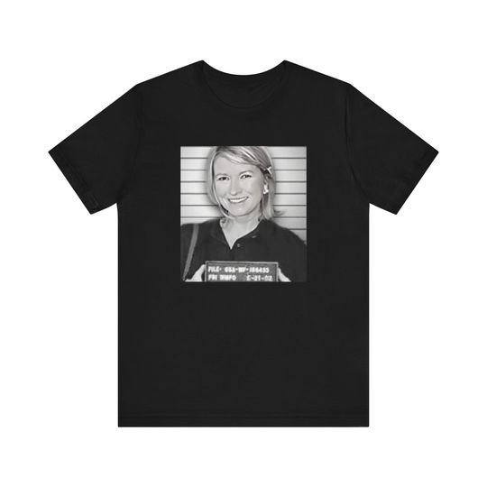 Martha Stewart Mugshot Tee, Celebrity Mugshot Shirt, Unique Gift, Short Sleeve T-shirt