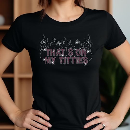 Discover That's on my Titties Rhinestone T-shirt, Nicki Minaj Fan Tee