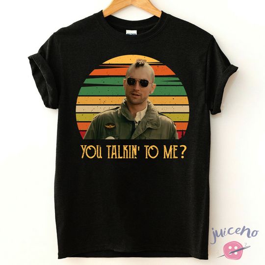 You Talkin To Me Taxi Driver 1976 Movie Quote Shirt