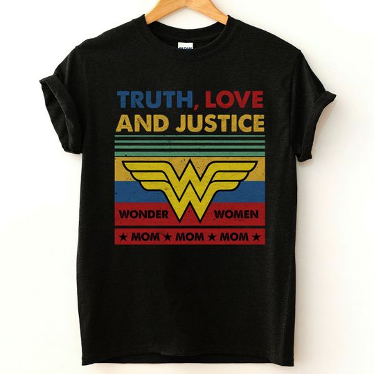 Womens Mom's Truth Love Justice Wonder Woman T-Shirt