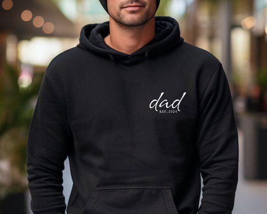 Custom Dad Est Hoodie, Dad Hoodie, Gift for Dad, Father's Day Gift