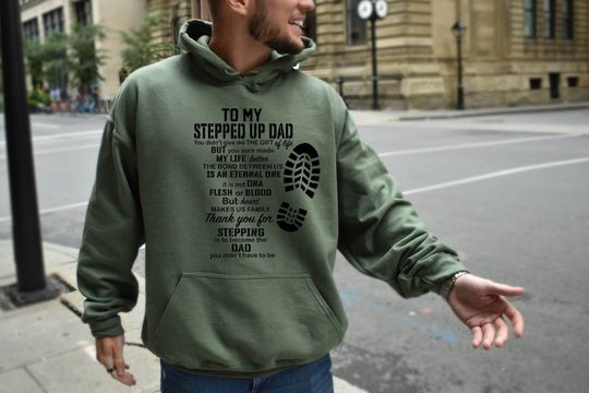 Stepped Up Dad Hoodie, Gift for Dad, Father's Day Gift