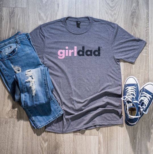 girldad Shirt, Girl Dad, Girl Dad Gift, Girldad, Dad of Girls, dad of girls shirt, Gift for Dad, Dad Shirt, Father's Day Shirt, fathers day