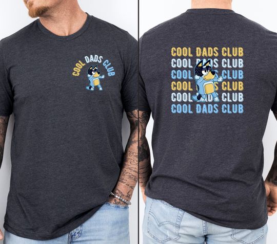 Cool Dads Club BlueyDad Shirt, Bandit Heeler Shirt