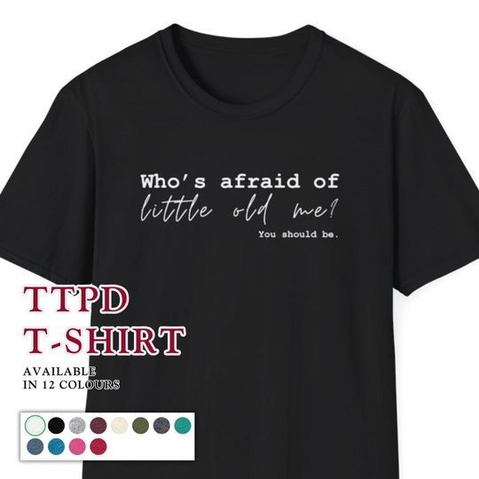 Who's afraid of little old me - TTPD lyrics T-shirt