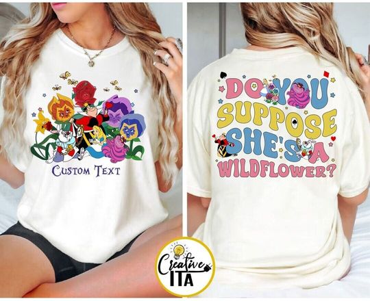 Two-sided Floral Disney Alice in Wonderland Shirt, Do You Suppose She's a Wildflower Shirt