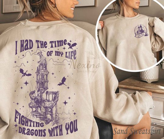 Long Live 2 Sides Shirt, I Had The Time Fighting Dragon With You Sweatshirt, Gift For Her