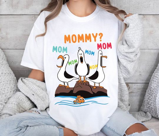 Funny Mom Where Are You Nemo Seagull Shirt, Finding Nemo Shirt