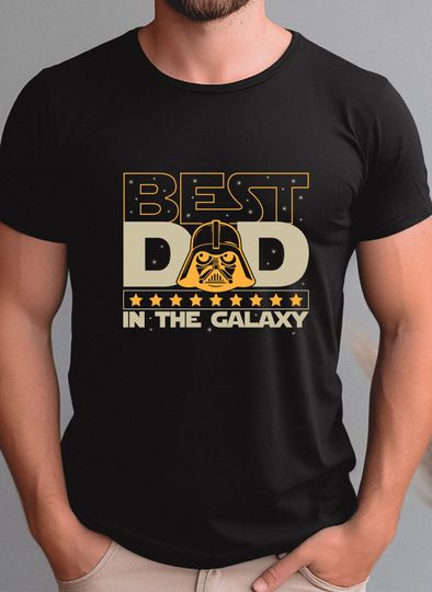 Best Dad In The Galaxy Shirt, Father's Day Shirt, Disney Dad Tee