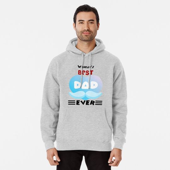World's Best Dad Ever Pullover Hoodie