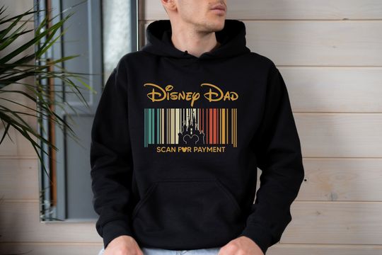 Disney Dad Hoodie,  Disney Family Hoodie, Scan For Payment, Funny Disney Dad Hoodie
