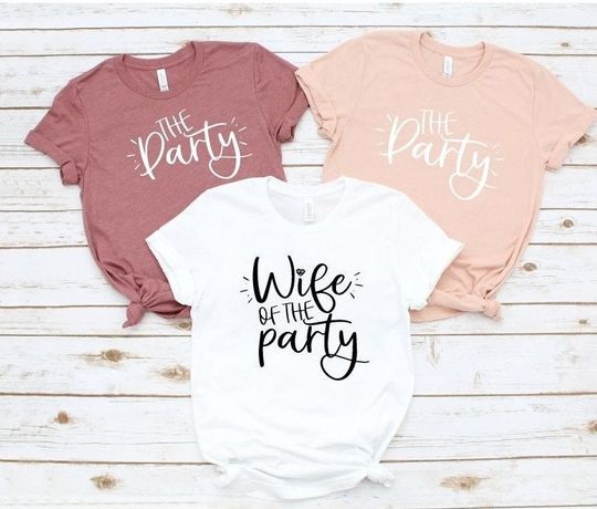 wife of the party shirts, bachelorette party t-shirts, Wedding Party