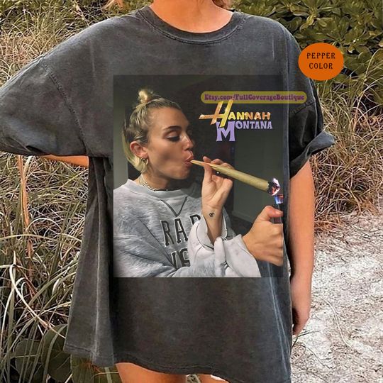 Mileyy Cyruss - Hannah Montana Funny Smoking Unisex tee, Funny Smoking T-shirt