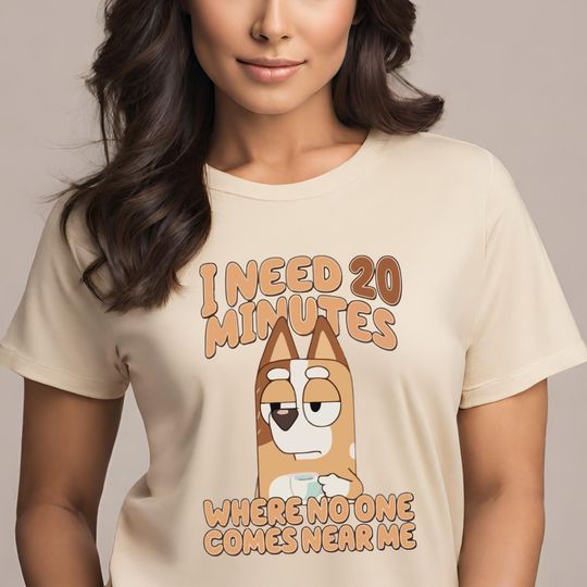 Funny BlueyDad Cartoon Shirt, BlueyDad Shirt, Chilli Mom Shirt, I Need 20 Minutes