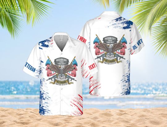 Freedom Isn't Free 4th of July Hawaiian Shirt, Independence Day