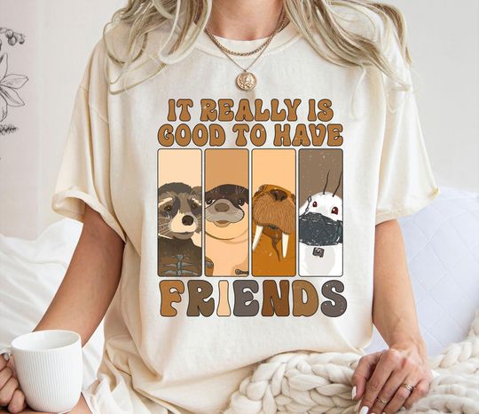 It Really Is Good To Have Friends Shirt, Lylla Rocket Teefs Floor Shirt, Rocket Raccoon And Friends