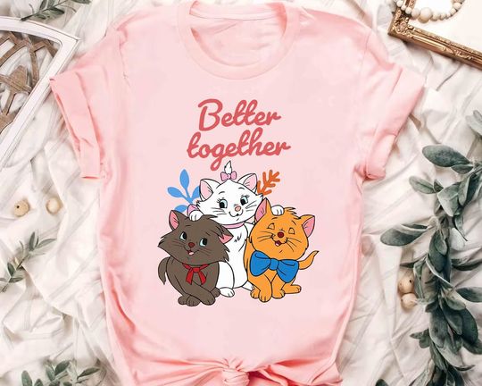 Cute Disney The Aristocats Better Together Kitten Shirt, Magic Kingdom Shirt