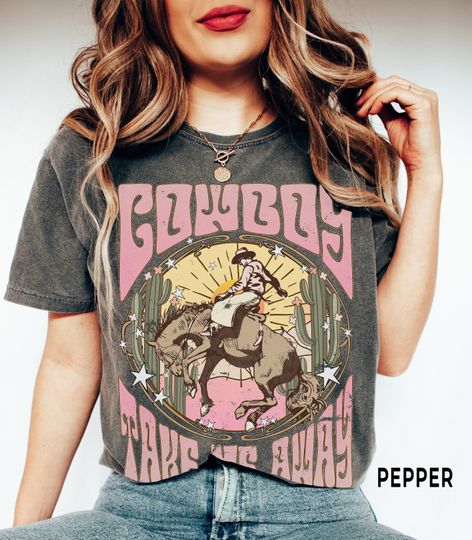 Cowboy Take Me Away Shirt, Comfort Colors Tee, Country Western Boho Tee, Wild West Long Live Cowgirls Shirt, Country Gift