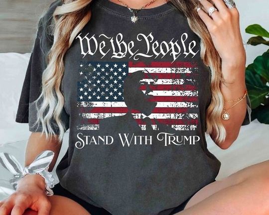 We The People Stand With Trump Shirt, Funny Trump 2024 T-shirt