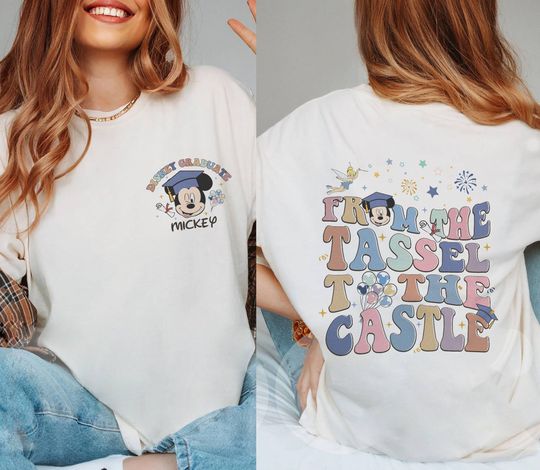 Custom Mickey Graduation 2024 Shirt, From The Tassel To The Castle