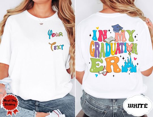 In My Graduation Era Shirt, Custom Graduation Disney shirt, Disney Graduation Era Shirt