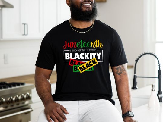 Today I'm Blackity Shirt, 1865 Juneteenth Shirt