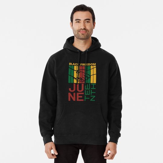 Discover Juneteenth black freedom Hoodie