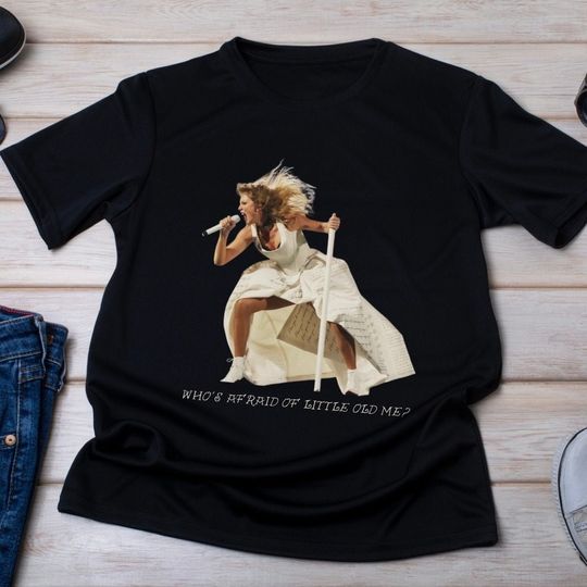 Whos Afraid Of Little Old Me Shirt, Concert, Eras