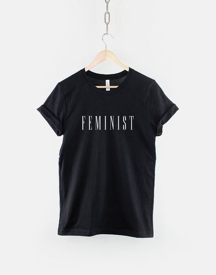 Feminist TShirt - Girl Power T Shirt Gift For Her - Gifts for Her - Feminist T Shirt