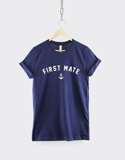 First Mate Nautical Anchor Sailor Shirt - Captain Nautical Achor First Mate Sailing Boat T-Shirt
