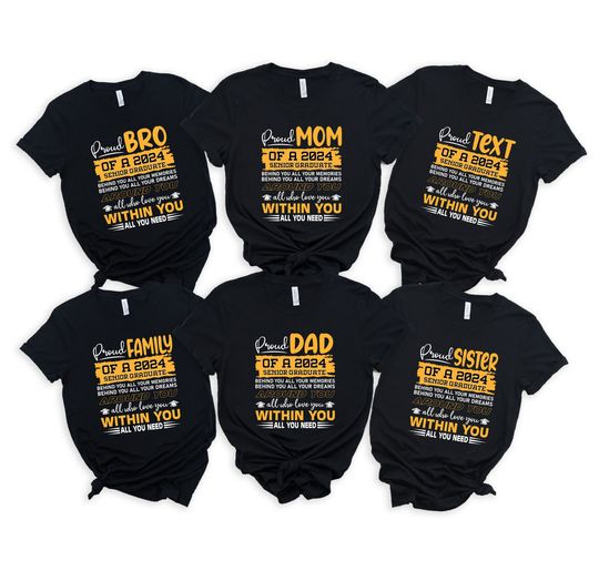 Proud Of A 2024 Senior Graduate Behind You All Your Memories Around You All Who Love You Within You All You Need Shirt,Proud Senior 2024 Tee