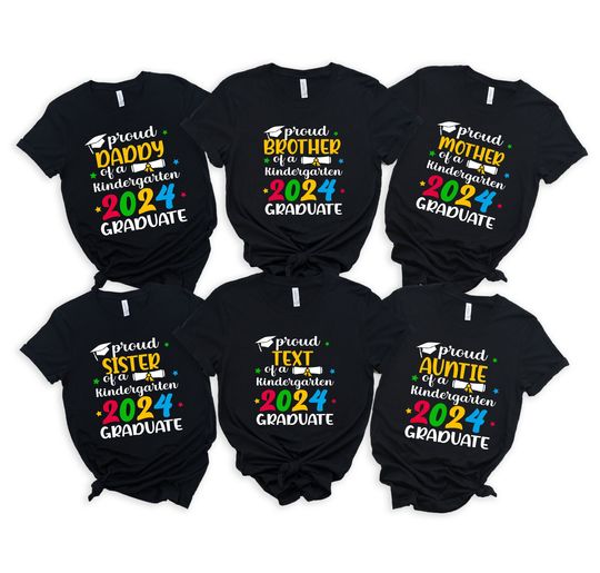 Proud Of A Kindergarten 2024 Graduate Shirt,Proud OF a KinderGarten Family Tshirt,Custom Proud Kindergarten Shirts,Kindergarten 2024 Custom