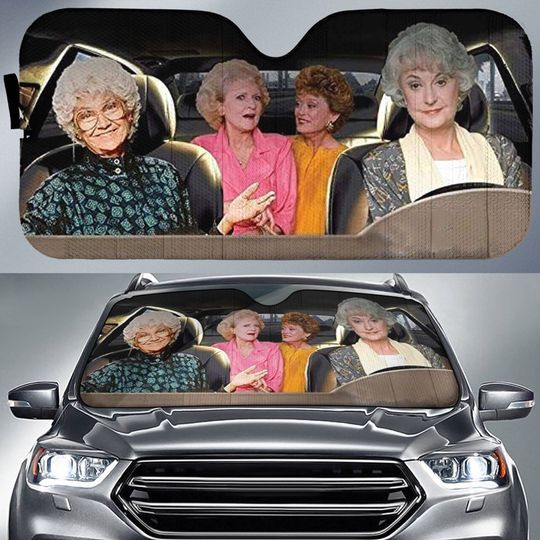 The Stay Golden Car Sunshade Blanche Devereaux Dorothy Zbornak Rose Nylund Sophia Petrillo Driving Car Sun Shade Car Windshield