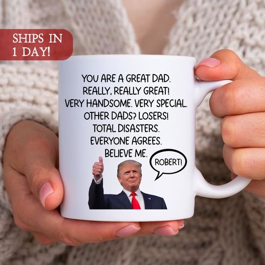 Funny Trump Dad Mug, Trump Gifts for Dad, Personalized Dad Gifts