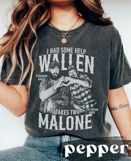I Had Some Help Shirt, Country Music Shirt, Posty Wallen Shirt, It Takes Two To Break A Heart In Two T-shirt