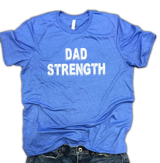 dad strength men workout shirt, Gift For Dad, Husband Shirt, Best Dad Shirt