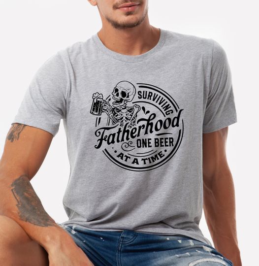 Fatherhood Surviving One Beer at a Time T-shirt, Father's Day Gift, dad gift, father gift, men gift