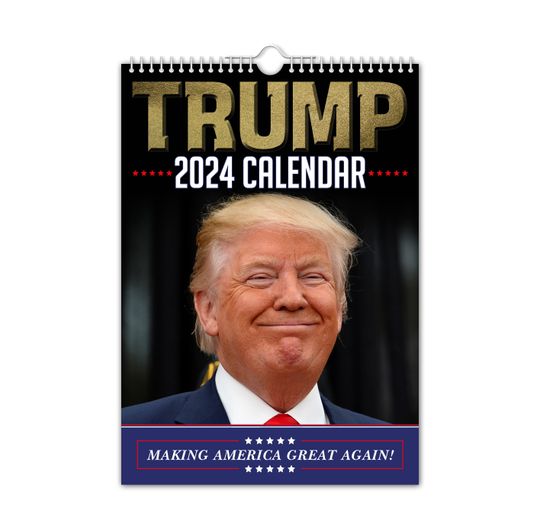 Donald Trump - 2024 Wall Calendar, Funny, Gift Idea, Present, Novelty, Humour