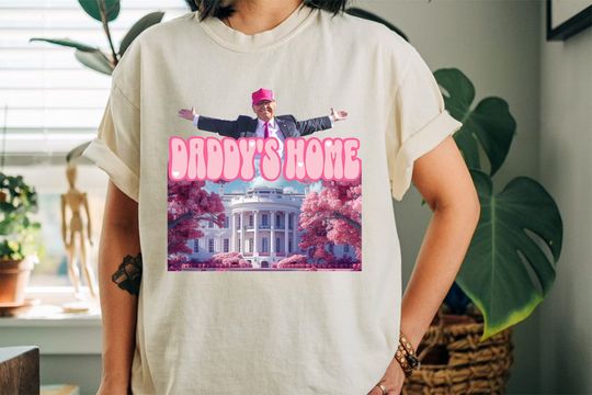 Discover Trump Comfort Colors Shirt, Daddy's Home Shirt, Trump 2024 Shirt, Funny Trump, White House Trump 2024 Shirt, Political Shirt, Aa111
