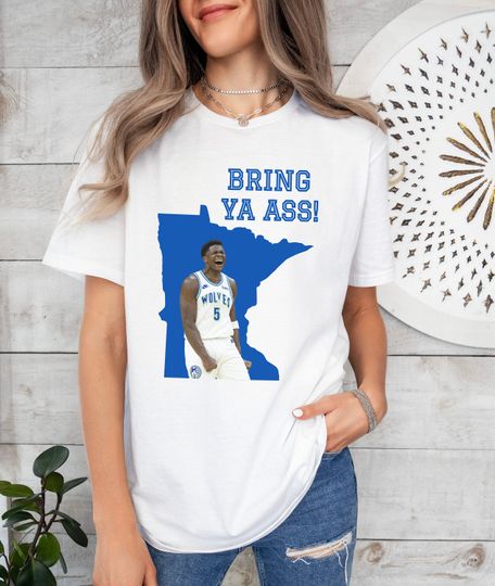 Bring Ya Ass Shirt - Faceless Anthony Edwards Playoff Tee, Wolves ANT 2024 Playoff T Shirt